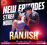 Ranjish 2023 S01E06 Hunters Hindi Web Series Download 480p 720p 1080p FilmyMeet Filmyzilla